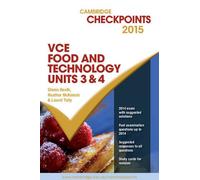 Cambridge Checkpoints VCE Food Technology Units 3 and 4 2015