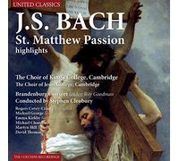 Cambridge Choir Of King's College - J.S. Bach: St. Matthew Passion Highlights