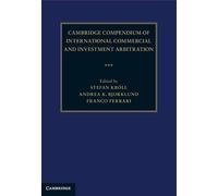 Cambridge Compendium of International Commercial and Investment Arbitration 3 Volume Hardback Set
