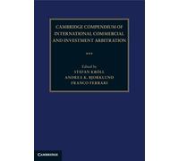 Cambridge Compendium of International Commercial and Investment Arbitration 3 Volume Hardback Set