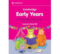 Cambridge Early Years Communication and Language for English as a First Language Learner's Book 2B: Early Years International