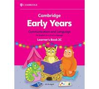 Cambridge Early Years Communication and Language for English as a First Language Learner's Book 2C: Early Years International