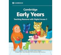 Cambridge Early Years Teaching Resource with Digital Access 3: Early Years International
