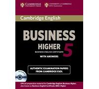 Cambridge English Business 5 Higher Self-study Pack (Student's Book with Answers and Audio CD): Examination Papers with Answers (BEC Practice Tests)