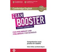 Cambridge English Exam Booster for Preliminary and Preliminary for Schools without Answer Key with Audio: Comprehensive Exam Practice for Students (Cambridge English Exam Boosters)
