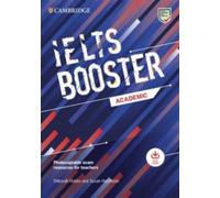 Cambridge English Exam Boosters IELTS Booster Academic with Photocopiable Exam Resources For Teachers: Comprehensive Exam Practice for Students