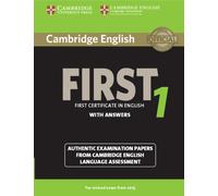Cambridge English First 1 for Revised Exam from 2015 Student's Book with Answers : Authentic Examination Papers from Cambridge English Language Assessment