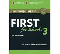 Cambridge English First for Schools 3 Student's Book with Answers (FCE Practice Tests)