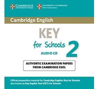 [(Cambridge English Key for Schools 2 Audio CD: Authentic Examination Papers from Cambridge ESOL)] [Author: Cambridge ESOL] published on (June, 2012)