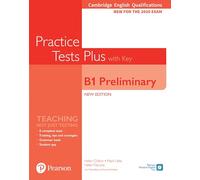 Cambridge English Qualifications: B1 Preliminary Practice Tests Plus with key: (Practice Tests Plus)