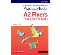 Cambridge English Qualifications Young Learners Practice Tests: A2: Flyers Pack: Practice for Cambridge English Qualifications A2 Flyers level