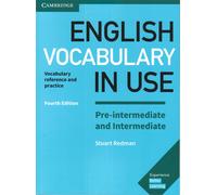 English Vocabulary in Use Pre-intermediate and Intermediate Book with Answers: Vocabulary Reference and Practice (Vocabulary in Use 4th Revised edition)