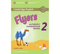 Cambridge English Young Learners 2 for Revised Exam from 2018 Flyers Student's Book: Authentic Examination Papers (Cambridge Young Learners English Tests)