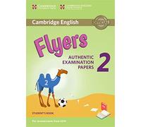 Cambridge English Young Learners Test Flyers 2. Student's Book: For the revised exam from 2018