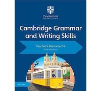 Cambridge Grammar and Writing Skills Teacher's Resource with Digital Access 7-9