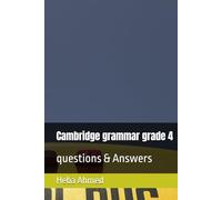 Cambridge grammar grade 4: questions & Answers