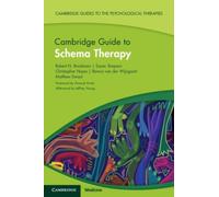 CAMBRIDGE GUIDE TO SCHEMA THERAPY by Robert N. Australian Catholic University