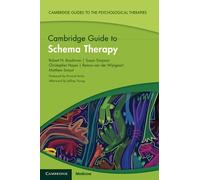 Cambridge Guide to Schema Therapy: (Cambridge Guides to the Psychological Therapies)