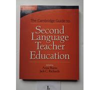 Cambridge Guide to Second Language Teacher Education (The Cambridge Guides)
