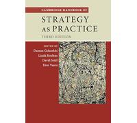 Cambridge Handbook of Strategy as Practice