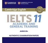 Cambridge IELTS 11 Audio CD: Authentic Examination Papers (IELTS Practice Tests)
