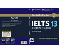 Cambridge IELTS 13 General Training Student's Book with Answers with Audio India (IELTS Practice Tests)