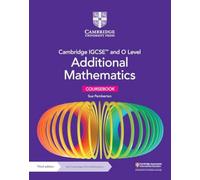 Cambridge IGCSE™ and O Level Additional Mathematics Coursebook with Cambridge Online Mathematics (2 Years' Access) (Cambridge International IGCSE)
