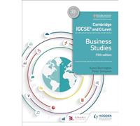 Cambridge IGCSE and O Level Business Studies – 5th edition – Hodder Education Group
