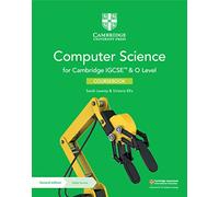 Cambridge IGCSE™ and O Level Computer Science Coursebook with Digital Access (2 Years)
