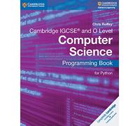 Cambridge IGCSE® and O Level Computer Science Programming Book for Python (Cambridge International IGCSE)