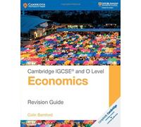 Cambridge International IGCSE: Cambridge IGCSE (R) and O Level Economics Revision Guide