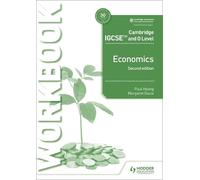 Cambridge IGCSE and O Level Economics Workbook 2nd edition