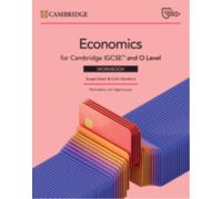 Cambridge IGCSE™ and O Level Economics Workbook with Digital Access (2 Years) (Cambridge International IGCSE)