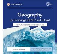 Cambridge IGCSE™ and O Level Geography Digital Teacher's Resource Access Card (Cambridge International IGCSE)