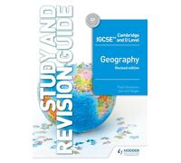 Cambridge IGCSE and O Level Geography Study and Revision Guide revised edition: Hodder Education Group
