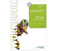 Cambridge IGCSE™ Biology Practical Skills Workbook: Hodder Education Group