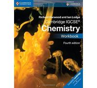 Cambridge IGCSE® Chemistry Workbook (Cambridge International Examinations) 4th edition by Harwood, Richard, Lodge, Ian (2014) Paperback