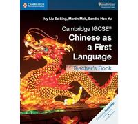 Cambridge IGCSE (R) Chinese as a First Language Teacher's Book: (Cambridge International IGCSE)