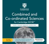 Cambridge IGCSE™ Combined and Co-ordinated Sciences Digital Teacher's Resource Access Card