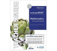 Cambridge IGCSE Core and Extended Mathematics Teacher's Guide with Boost Subscription