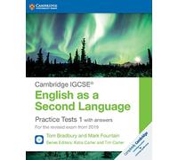 Cambridge IGCSE (R) English as a Second Language Practice Tests 1 with Answers and Audio CDs (2): For the Revised Exam from 2019 (Cambridge International IGCSE)
