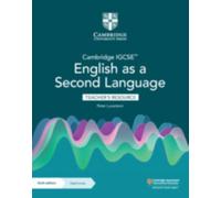 Cambridge IGCSE™ English as a Second Language Teacher's Resource with Digital Access