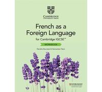 Cambridge IGCSE™ French as a Foreign Language Workbook