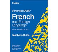 Cambridge IGCSE™ French Teacher's Guide (Collins Cambridge IGCSE™) – Collins