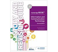 Cambridge IGCSE Information and Communication Technology Study and Revision Guide Second Edition