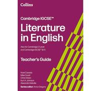 Cambridge IGCSE™ Literature in English Teacher’s Guide (Collins Cambridge IGCSE™)