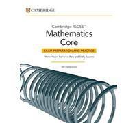 Cambridge IGCSE™ Mathematics Core Exam Preparation and Practice with Digital Access (2 Years)