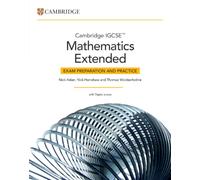 Cambridge IGCSE™ Mathematics Extended Exam Preparation and Practice with Digital Access (2 Years)