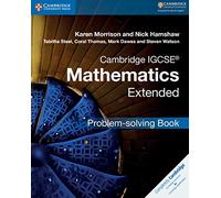 Cambridge IGCSE® Mathematics Extended Problem-solving Book (Cambridge International IGCSE)
