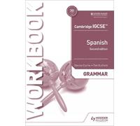 Cambridge IGCSE (TM) Spanish Grammar Workbook Second Edition